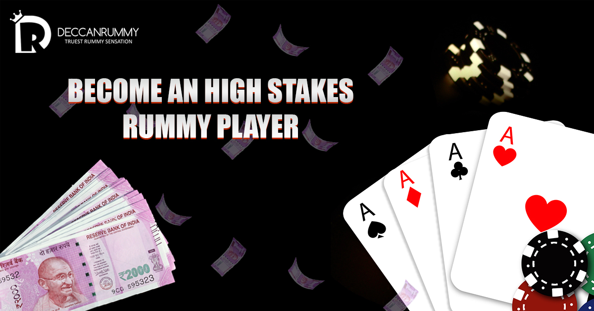 High stakes Rummy